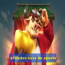 afiliados casa de aposta